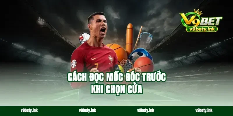 Cách đọc mốc góc trước khi chọn cửa